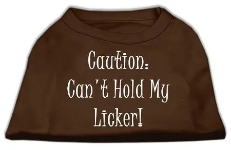 Can't Hold My Licker Screen Print Shirts Brown Sm (10)